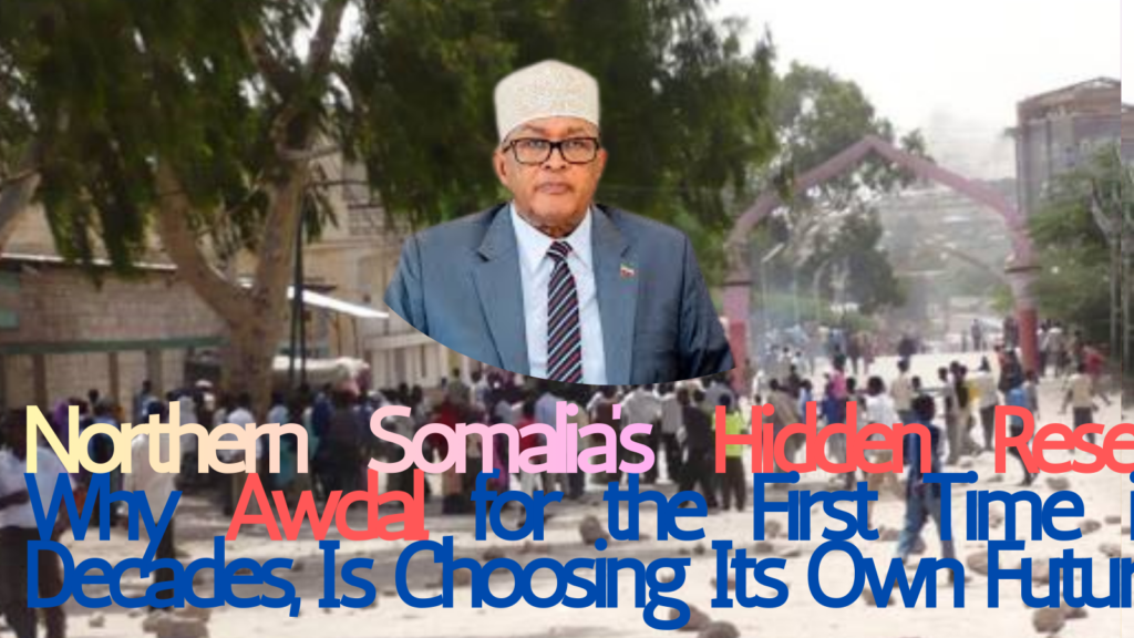 Northern Somalia’s Hidden Reset: Why Awdal, for the First Time in Decades, Is Choosing Its Own Future